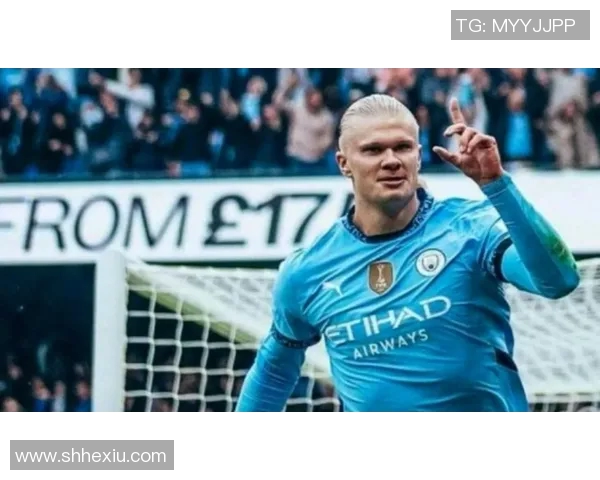 哈兰德的崛起：如何改变足球世界的未来与格局